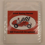 Great Racing Heroes Bill Vukovich Scrapbook