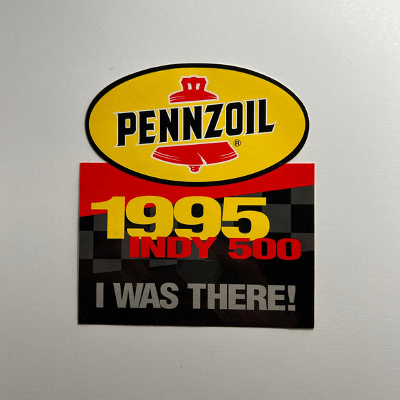 Original I was there 1995 Indianapolis 500 Pennzoil Decal