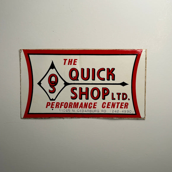 Original The Quick Shop LTD. Preformance Center Decal