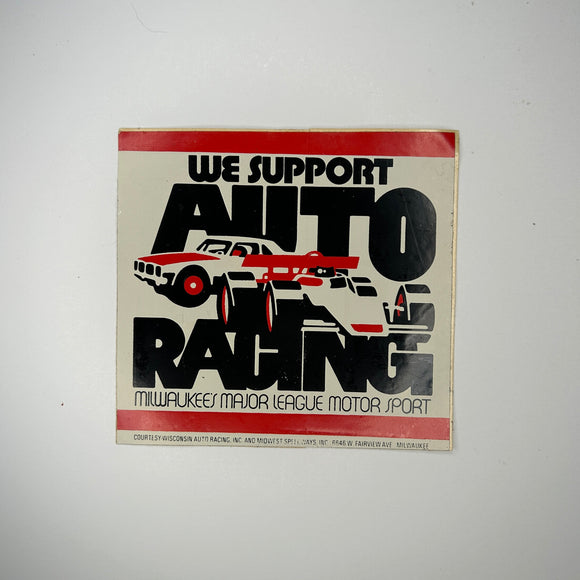 Original We Support Auto Racing Milwaukee's Major League Motor Sport Decal