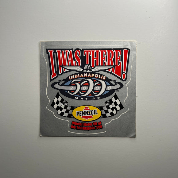 Original I was There 2000 Indianapolis 500 Pennzoil Decal