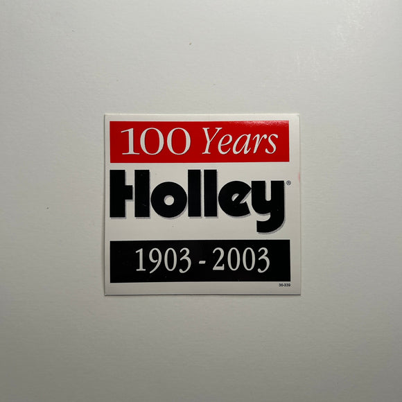 Original Holley 100 Years 1903-2003 Decal