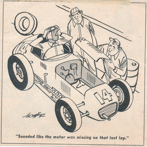 "Sounded Like the Motor Was Missing on That Last Lap" Comic Newsprint by Homer