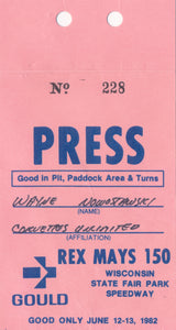 1982 Rex Mays 150 Wisconsin State Fair Park Speedway Press Credential