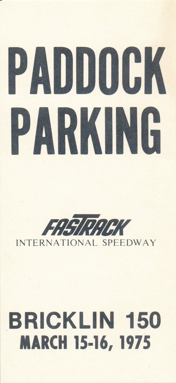 1975 Bricklin 150 FasTrack International Speedway Paddock Parking Pass